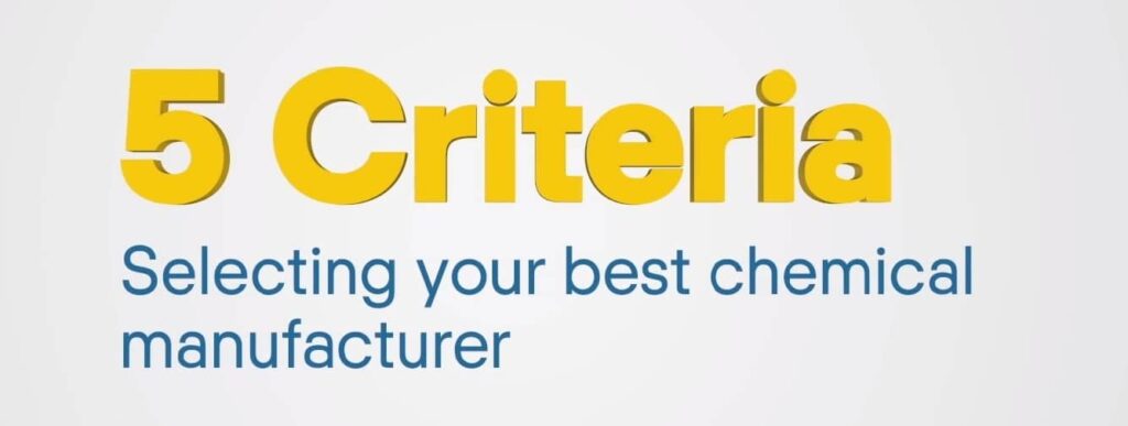5 Criteria - selecting your best chemical manufacturer